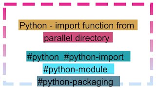 Python  import function from parallel directory [upl. by Kcirednek]