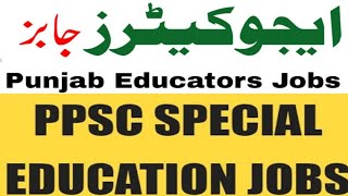 PPSC Educator Jobs  Special Education Teacher Jobs 2024  Last Date 25112024 [upl. by Iturk]