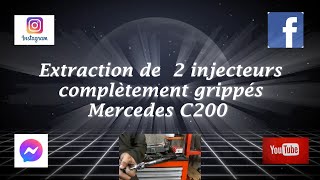 Extraction 2 injecteurs Mercedes C200 grippés [upl. by Bricker747]