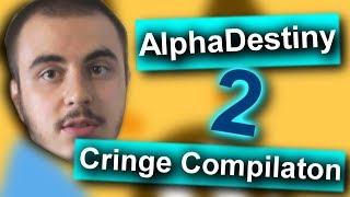 AlphaDestiny CRINGE COMPILATION 2 [upl. by Yaffit]