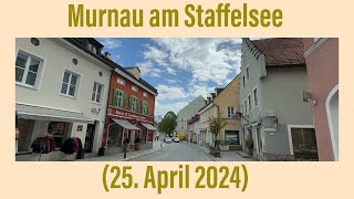 Murnau am Staffelsee 25 April 2024￼ [upl. by Graner]