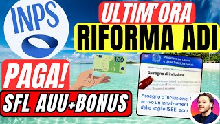 NOVITÀ🔴 INPS PAGA Riforma ASSEGNO DI INCLUSIONE ✅ AUU SFL BONUS Nuove date 📅 [upl. by Alyakcm]