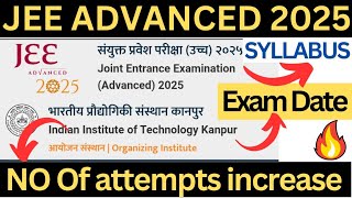 URGENT NOTICE 🚨NO OF ATTEMPTS INCREASE IN JEE ADVANCED 2025 [upl. by Cottrell991]