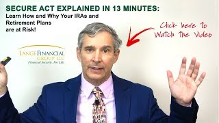 SECURE Act Explained in 13 Minutes Learn How and Why Your IRAs and Retirement Plans are at Risk [upl. by Airtap]