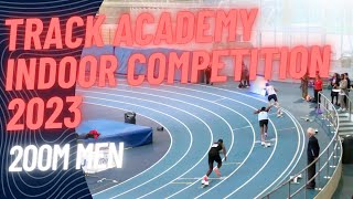 TRACK ACADEMY INDOOR COMPETITION 2023 200M MEN LEE VALLEY 161223 [upl. by Cristiano]