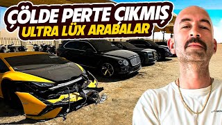 ÇÖLDE PERTE ÇIKMIŞ ULTRA LÜX ARABALAR 🔥 [upl. by Elesig]