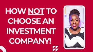 AVOID THESE MISTAKES WHEN CHOOSING AN INVESTMENT COMPANY [upl. by Agnew]