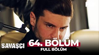 Savaşçı 64 Bölüm [upl. by Ragse]