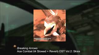 Breaking Arrows  Ace Combat 04 OST Slowed  Reverbed [upl. by Freida]