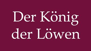 How to Pronounce Der König der Löwen The Lion King Correctly in German [upl. by Karb631]