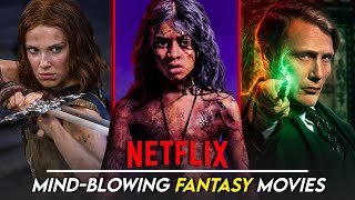 Best 10 Unmissable Fantasy Movies on Netflix So far [upl. by Nnazil]