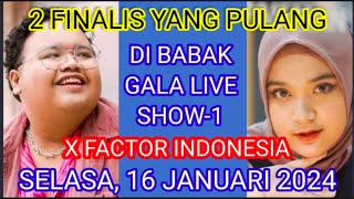 FINALIS YANG PULANG TADI MALAM DI BABAK GALA LIVE SHOW1 X FACTOR INDONESIA 2024 SELASA 16 JAN 24 [upl. by Monreal]