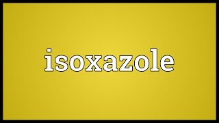 Isoxazole Meaning [upl. by Zeena]