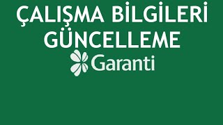 Garanti BBVA Çalışma Bilgileri Güncelleme Nasıl Yapılır [upl. by Rob]