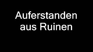 Auferstanden aus Ruinen [upl. by Fabiano]