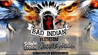 BAD INDIAN RIDDIM MIX 2024 REMASTERED Shawn Storm Versatile Masicka [upl. by Karalynn]