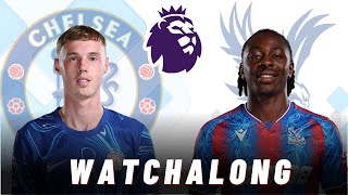 Chelsea vs Crystal Palace Watchalong englishpremierleague football watchalong [upl. by Acinet]