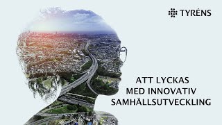 Tyréns webbinarium om innovativ samhällsutveckling i fastighetsbranschen [upl. by Howland598]