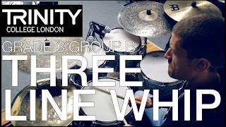 Grade 3 Group B Three Line Whip  Mike Osborn Trinity College London Drum Kit 20202023 [upl. by Nahpos]