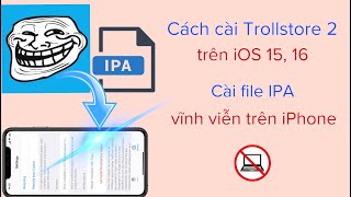 Cách cài TrollStore trên ios 15 16  Cài file ipa vĩnh viễn trên iPhone hadu75tv [upl. by Karla647]