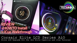 Corsair Elite LCD AiO und Elite LCD Upgrade Kit  HOWTO Install  inkl iCue Tutorial [upl. by Hillinck]