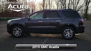 Used 2015 GMC Acadia SLT Montgomeryville PA 24A010584A [upl. by Ennagroeg261]