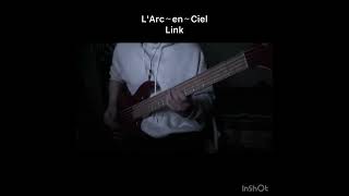 LArcenciel  Link  Bass Cover [upl. by Nigle]