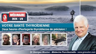 WÉBINAIRE 2024 I8  VOTRE SANTÉ THYROÏDIENNE [upl. by Maiga]