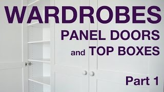 Wardrobes with panel doors and top boxes Part 1  037 [upl. by Gunther690]