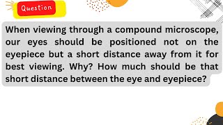 When viewing through a compound microscope our eyes should be positioned not on the eyepiece [upl. by Dottie988]