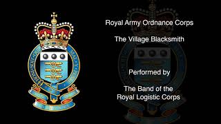 Royal Army Ordnance Corps  The Village Blacksmith [upl. by Sessylu]