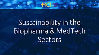 Sustainability in the Biopharma and MedTech Sectors [upl. by Namaan]