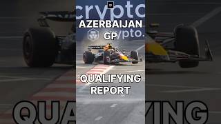 F1 Azerbaijan GP Qualifying Report f1 f1shorts shorts formulaone formula1 racing motorsport [upl. by Annairba488]