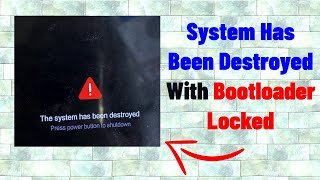 How To Fix System Has Been Destroyed On Locked Bootloader  EDL Authentication Flash [upl. by Barnaba]