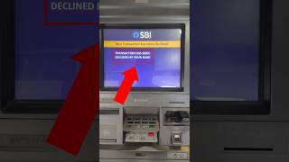 transaction has been declined by your bank atm sbi sbibank atmmachine atmmachine atm atmcard [upl. by Eltsryk891]