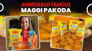 Ahmedabad FAMOUS Maggi Pakoda Recipe 🔥🔥  30 Days Maggi Challenge  Day 4 🤤🤤 [upl. by Dyolf]