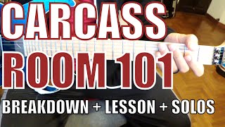 Carcass  Room 101  Guitar Tutorial [upl. by Randall]