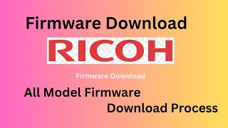 Ricoh Firmware Download Firmware Download Site Ricoh Firmware Firmware Download Procedure Ricoh [upl. by Ahsel377]