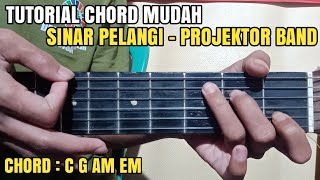 Tutorial Chord Mudah Sinar Pelangi  Projektor Band  maafkanlah ku takkan kembali [upl. by Gader]