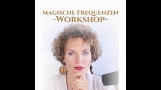 Magische Frequenzen  Workshop [upl. by Isla204]