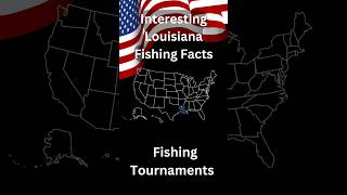 Interesting Louisiana Fishing Facts Fishing Tournaments [upl. by Yelnek391]