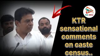 KTR sensational comments on caste census  REAL MEDIA [upl. by Arotal129]