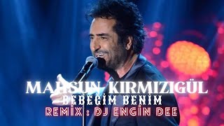 Mahsun Kırmızıgül  Bebeğim Benim  Remix  Dj Engin Dee [upl. by Jolynn]