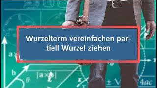 Wurzelterm vereinfachen partiell Wurzel ziehen [upl. by Wills158]