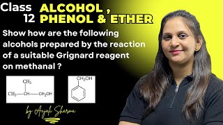 Show how are the following alcohols prepared by the reaction of a suitable Grignard reagent on metha [upl. by Iridis898]