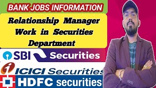 Relationship manager work in securities department in bank  icici securities  hdfc securities all [upl. by Nilrem]