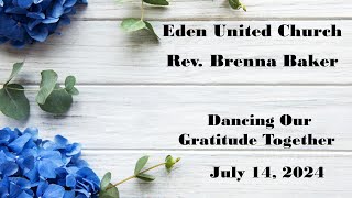 Worship Service quotDancing Our Gratitude Togetherquot July 14 2024 [upl. by Chelsea]