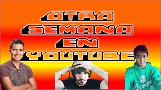 Otra Semana En Youtube [upl. by Weig723]