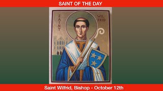 Saint Wilfrid Archbishop of York  October 12th [upl. by Tigirb]