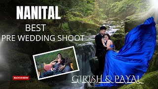 New prewedding shoot in Nainital 4k ll GIRISH ❤️ PAYAL llThe Wedding Glows Photography  nanital [upl. by Eldwen]